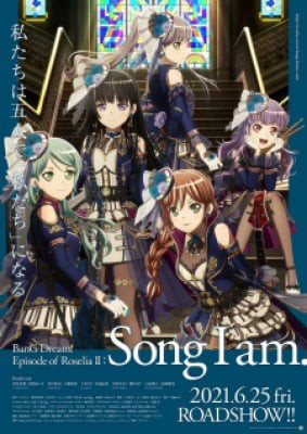 BanG Dream! Movie: Episode of Roselia - II: Song I Am., BanG Dream! Movie: Episode of Roselia - II: Song I Am.