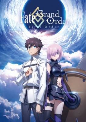 Fate/Grand Order: First Order, Fate/Grand Order: First Order